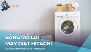 Bảng mã lỗi máy giặt Hitachi